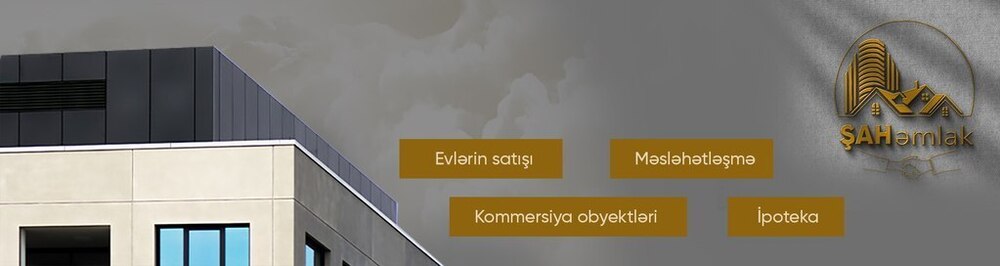 Şah Əcəmi daşınmaz əmlak agentliyi