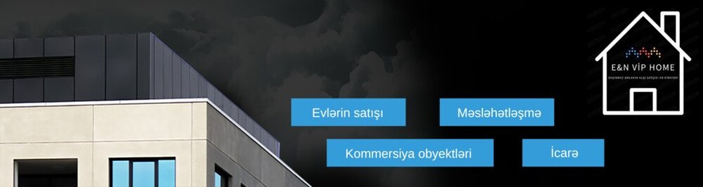 E&N VİP Home daşınmaz əmlak agentliyi