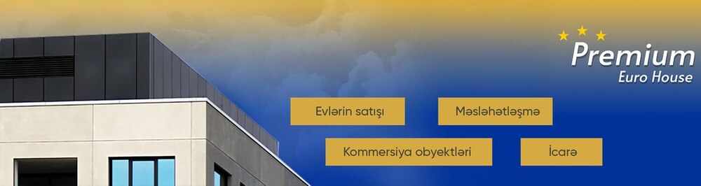 Premium Euro House daşınmaz əmlak agentliyi