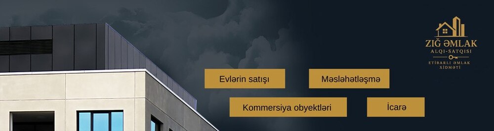 Zığ Əmlak daşınmaz əmlak agentliyi