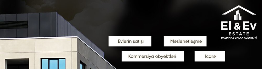 El & Ev Estate daşınmaz əmlak agentliyi