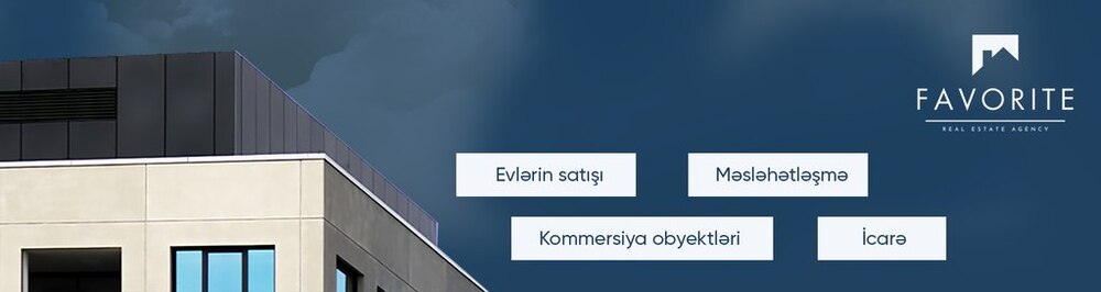 Favorite Əmlak daşınmaz əmlak agentliyi