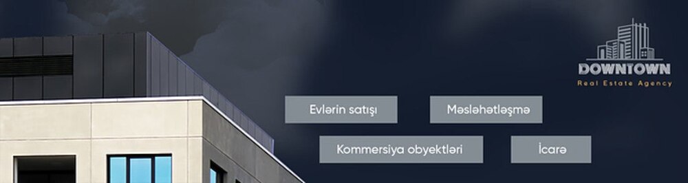 Downtown Estate daşınmaz əmlak agentliyi