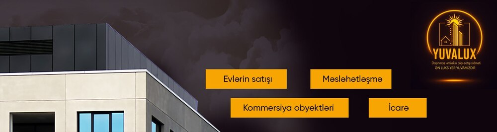 YuvaLux daşınmaz əmlak agentliyi