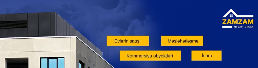 ZamZam Capital daşınmaz əmlak agentliyi
