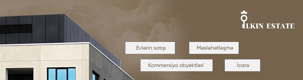 İlkin Estate daşınmaz əmlak agentliyi