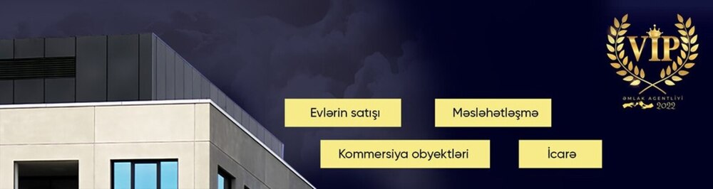 VİP Əmlak daşınmaz əmlak agentliyi