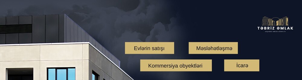 Təbriz Əmlak daşınmaz əmlak agentliyi