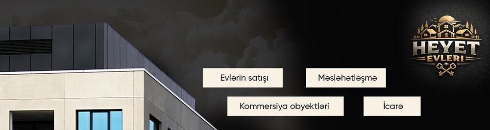 Həyət Evləri daşınmaz əmlak agentliyi