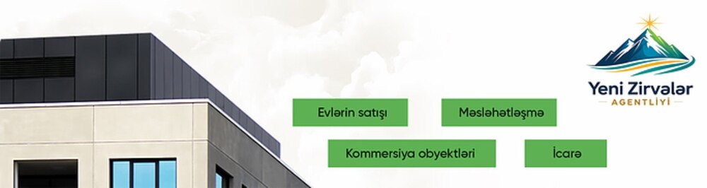Yeni Zirvələr Agentliyi daşınmaz əmlak agentliyi