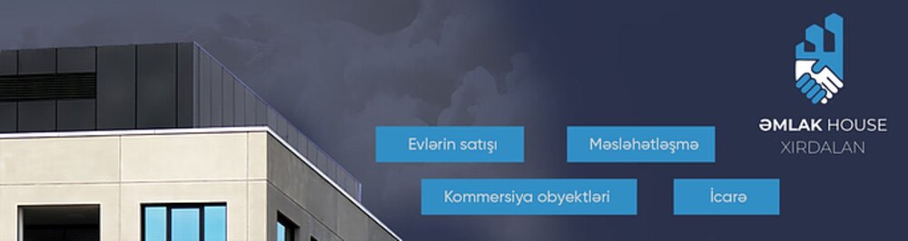House Əmlak Xırdalan daşınmaz əmlak agentliyi