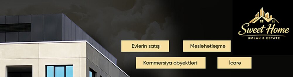 Sweet Home Əmlak daşınmaz əmlak agentliyi