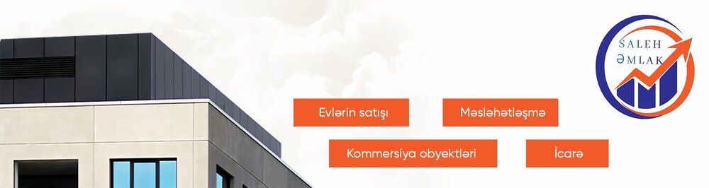 Salеh Əmlak daşınmaz əmlak agentliyi