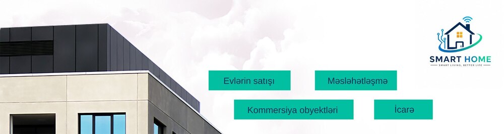 Smart Home daşınmaz əmlak agentliyi