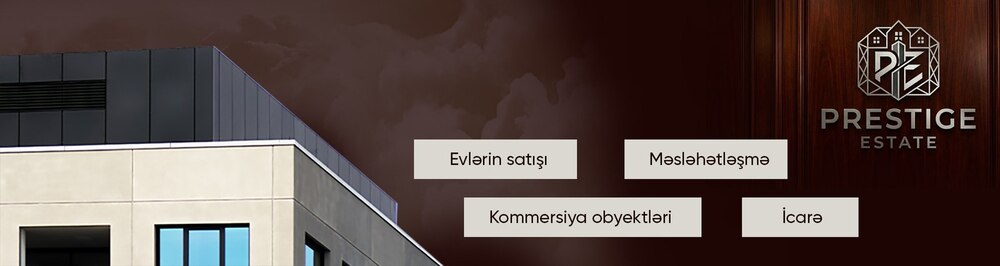 Prestige Estate daşınmaz əmlak agentliyi
