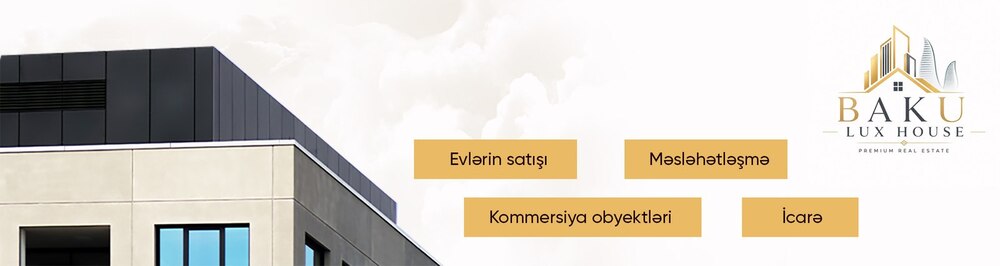 Baku Lux House daşınmaz əmlak agentliyi