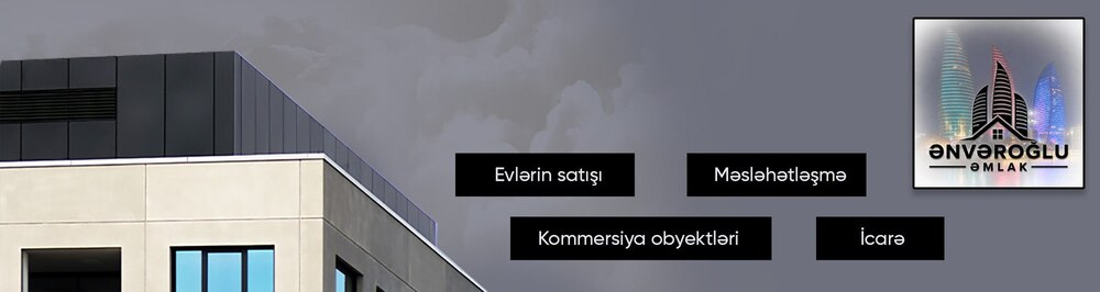 Ənvəroğlu Əmlak daşınmaz əmlak agentliyi