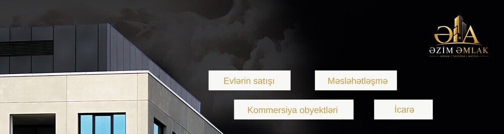 Əzim Əmlak daşınmaz əmlak agentliyi
