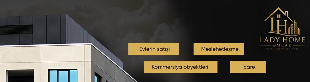 Lady Home Əmlak daşınmaz əmlak agentliyi