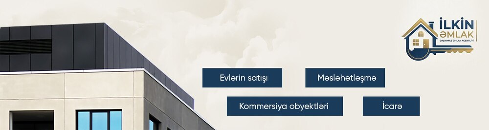 İlkin Əmlak daşınmaz əmlak agentliyi