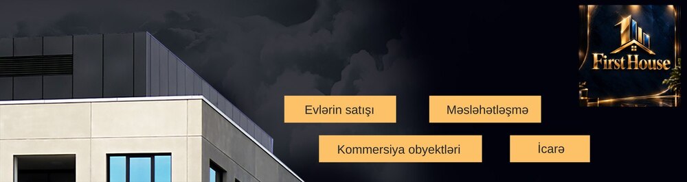 First House daşınmaz əmlak agentliyi