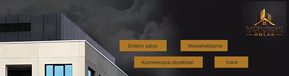Yüksək Əmlak daşınmaz əmlak agentliyi